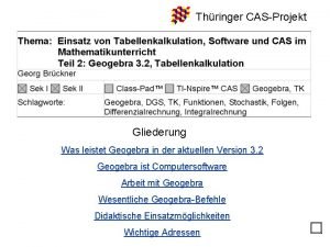 Thringer CASProjekt Gliederung Was leistet Geogebra in der