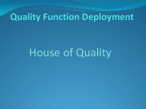 Quality function deployment
