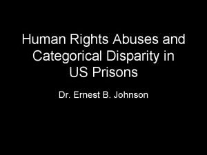 Human Rights Abuses and Categorical Disparity in US