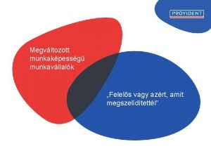 Megvltozott munkakpessg munkavllalk Felels vagy azrt amit megszeldtettl