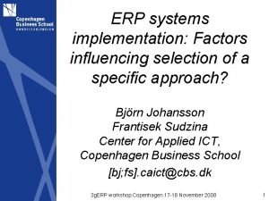 ERP systems implementation Factors influencing selection of a