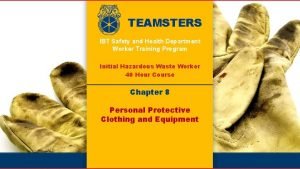 TEAMSTERS IBT Safety and Health Department Worker Training