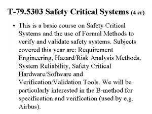 T79 5303 Safety Critical Systems 4 cr This