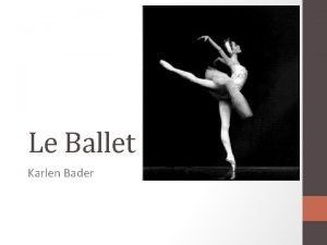Le Ballet Karlen Bader Thse La chute de
