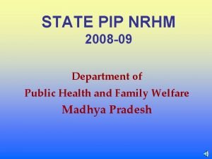 STATE PIP NRHM 2008 09 Department of Public