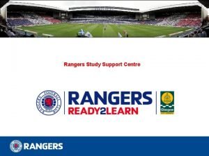 Rangers Study Support Centre The Rangers Study Support