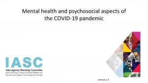 Mental health and psychosocial aspects of the COVID19