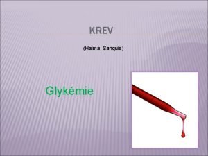 KREV Haima Sanquis Glykmie GLYKMIE Hladina glukzy v