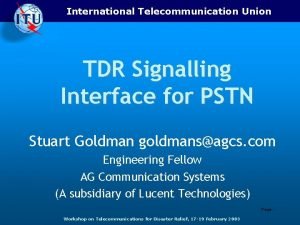 International Telecommunication Union TDR Signalling Interface for PSTN