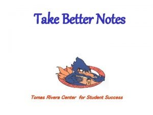 The tomas rivera center for student success