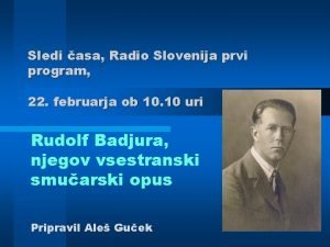 Sledi asa Radio Slovenija prvi program 22 februarja