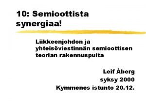 10 Semioottista synergiaa Liikkeenjohdon ja yhteisviestinnn semioottisen teorian