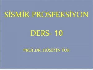 SSMK PROSPEKSYON DERS 10 PROF DR HSEYN TUR