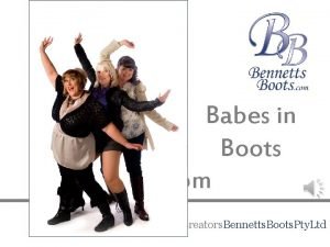 Babes in Boots Welcom e Creators Bennetts Boots