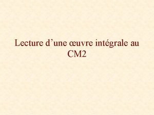 Lecture dune uvre intgrale au CM 2 Tirez