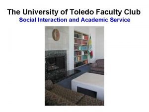 The University of Toledo Faculty Club Social Interaction