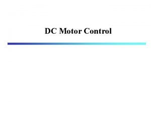 DC Motor Control DC Motor armature rotor permanent