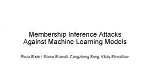 Membership Inference Attacks Against Machine Learning Models Reza