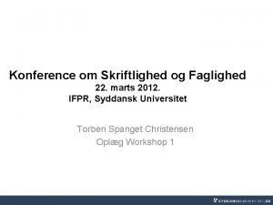 Konference om Skriftlighed og Faglighed 22 marts 2012