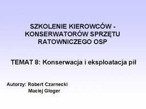 SZKOLENIE KIEROWCW KONSERWATORW SPRZTU RATOWNICZEGO OSP TEMAT 8