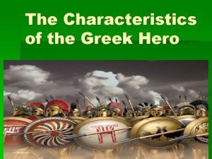 Characteristics of greek heroes