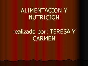 ALIMENTACION Y NUTRICION realizado por TERESA Y CARMEN