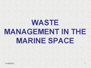 WASTE MANAGEMENT IN THE MARINE SPACE 01032021 1
