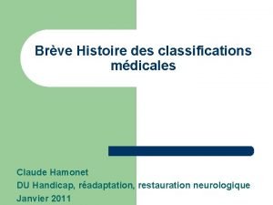 Brve Histoire des classifications mdicales Claude Hamonet DU