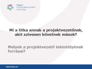 Mi a titka annak a projektvezetnek akit szvesen