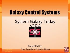 Galaxy Control Systems System Galaxy Today V 10