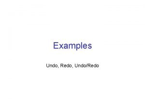 Examples Undo Redo UndoRedo START S S A