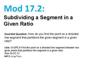 Mod 17 2 Subdividing a Segment in a