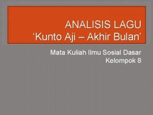 ANALISIS LAGU Kunto Aji Akhir Bulan Mata Kuliah