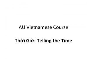 AU Vietnamese Course Thi Gi Telling the Time