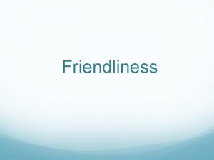 Friendliness Clean up 1 Clean up clean up