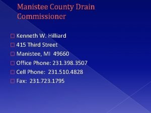 Manistee County Drain Commissioner Kenneth W Hilliard 415