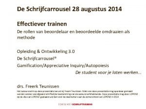 De Schrijfcarrousel 28 augustus 2014 Effectiever trainen De