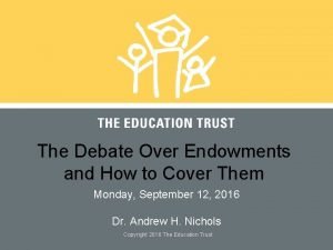 The Debate Over Endowments and How to Cover