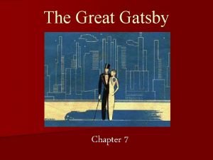 Great gatsby chapter 7 summary