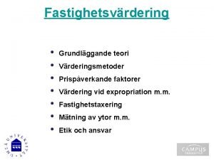 Fastighetsvrdering Grundlggande teori Vrderingsmetoder Prispverkande faktorer Vrdering vid