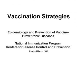 Vaccination Strategies Epidemiology and Prevention of Vaccine Preventable