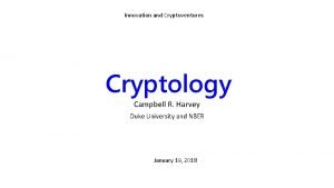 Innovation and Cryptoventures Cryptology Campbell R Harvey Duke