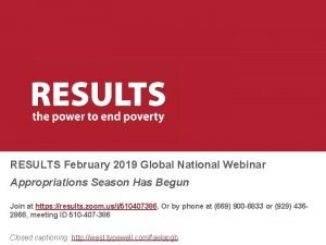 RESULTS February 2019 Global National Webinar Appropriations Season