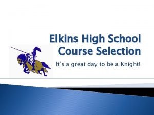 Elkins course selection