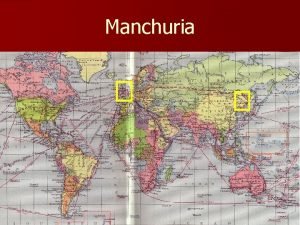 Manchuria Manchuria The Nationalist government of China led