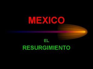 MEXICO EL RESURGIMIENTO ADMRATE de lo que vas