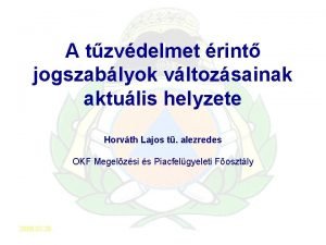 A tzvdelmet rint jogszablyok vltozsainak aktulis helyzete Horvth