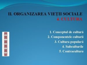 Conceptul de cultura Conceptul de cultura