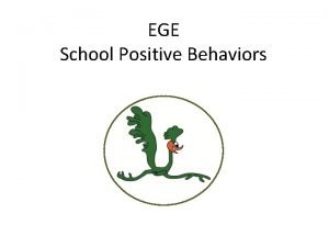 EGE School Positive Behaviors School Wide Areas Hallway