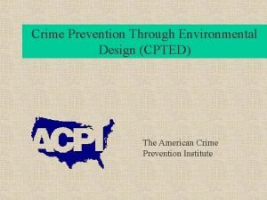 Crime Prevention Through Environmental Design CPTED The American